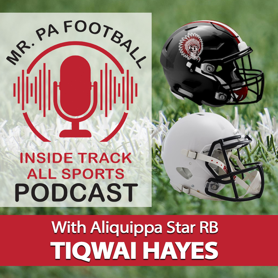 Mr. PA Football Podcast with Aliquippa and Penn State star running back Tiqwai Hayes